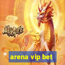 arena vip bet